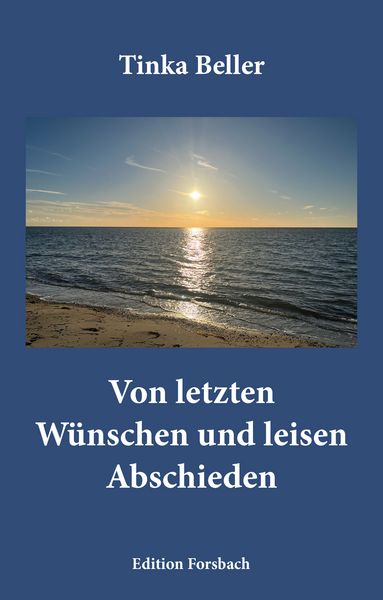 Produktbild: Von letzten W&uuml;nschen und leisen Abschieden