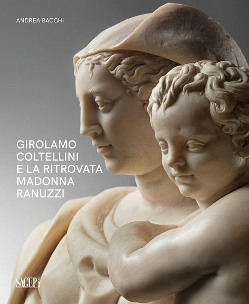 Produktbild: Girolamo Coltellini e la ritrovata Madonna Ranuzzi