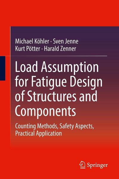 Produktbild: Load Assumption for Fatigue Design of Structures and Components