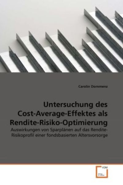Dommenz, C: Untersuchung des Cost-Average-Effektes als Rendi, Taschenbuch von Carolin Dommenz, VDM, 9783639296990