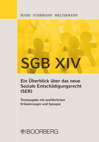 Produktbild: SGB XIV - Ein &Uuml;berblick &uuml;ber das neue Soziale Entsch&auml;digungsrecht (SER)
