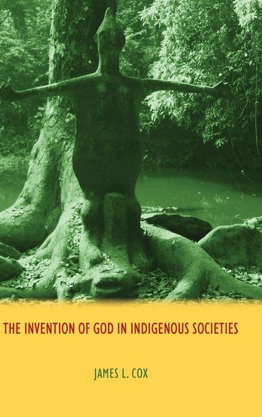 Produktbild: The Invention of God in Indigenous Societies