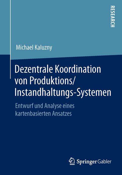Produktbild: Dezentrale Koordination von Produktions/Instandhaltungs-Systemen