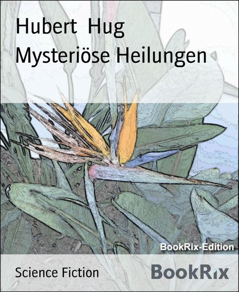Produktbild: Mysteri&ouml;se Heilungen
