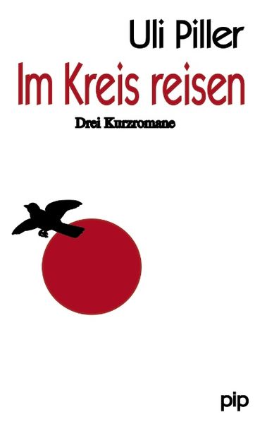 Im Kreis reisen, Paperback von Uli Piller, BoD – Books on Demand, 9783898111379