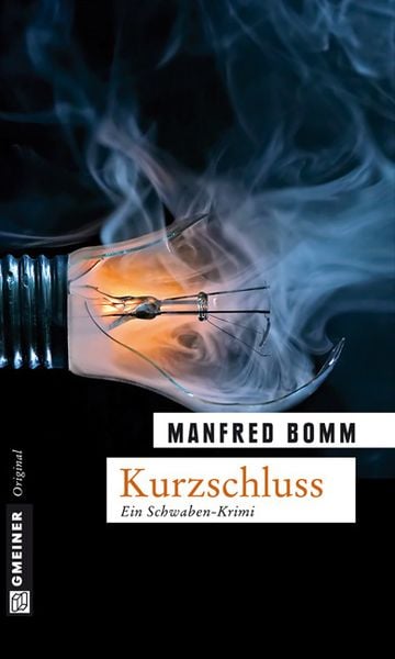 Kurzschluss / August Häberle Band 10, Taschenbuch von Manfred Bomm, Gmeiner-Verlag