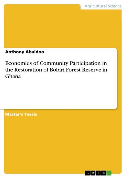Produktbild: Economics of Community Participation in the Restoration of Bobiri Forest Reserve in Ghana