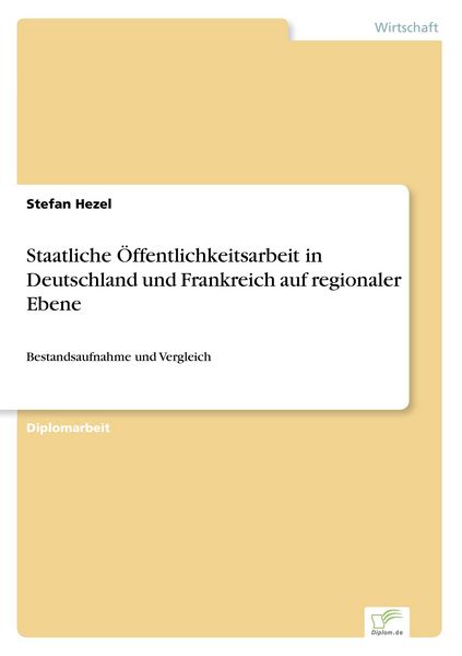 Produktbild: Staatliche &Ouml;ffentlichkeitsarbeit in Deutschland und Frankreich auf regionaler Ebene