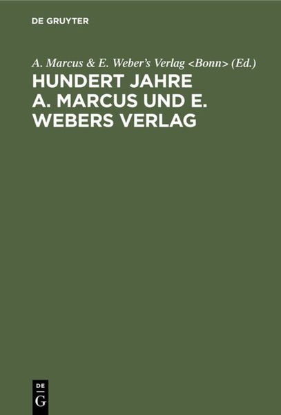 Produktbild: Hundert Jahre A. Marcus und E. Webers Verlag