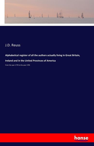 Produktbild: Alphabetical register of all the authors actually living in Great Britain, Ireland and in the United Provinces of America