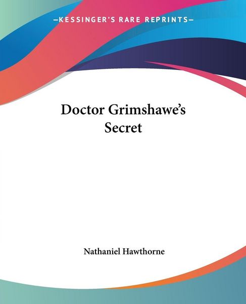 Produktbild: Hawthorne, N: Doctor Grimshawe's Secret