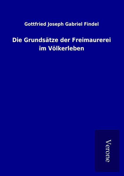 Produktbild: Die Grunds&auml;tze der Freimaurerei im V&ouml;lkerleben