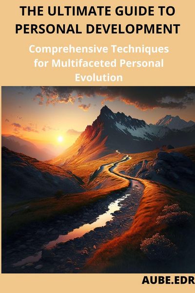 Produktbild: The ultime guide to personal development: Comprehensive Techniques for Multifaceted Personal Evolution