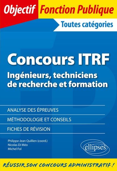 Concours ITRF - Ingénieurs, techniciens de recherche et formation de catégorie A, B et C, Taschenbuch von Xxxx Xxx , Nicolas Di Méo , Michel Fol,
