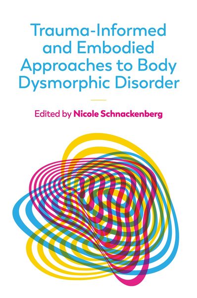 Produktbild: Trauma-Informed and Embodied Approaches to Body Dysmorphic Disorder