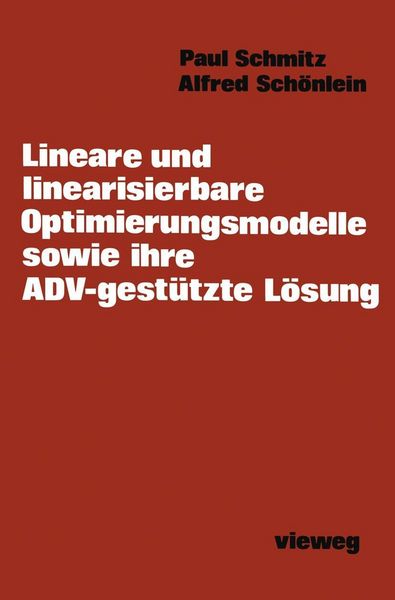Produktbild: Lineare und linearisierbare Optimierungsmodelle sowie ihre ADV-gest&uuml;tzte L&ouml;sung