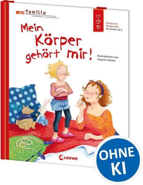 Mein Körper gehört mir! (Starke Kinder, glückliche Eltern), Gebundene Ausgabe von Dagmar Geisler, Loewe, 978-3-7855-7230-6