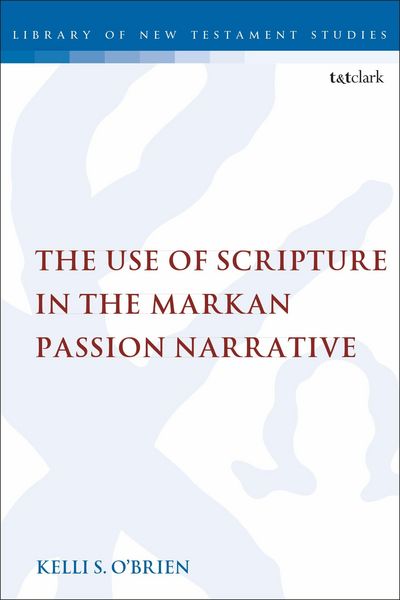 Produktbild: The Use of Scripture in the Markan Passion Narrative