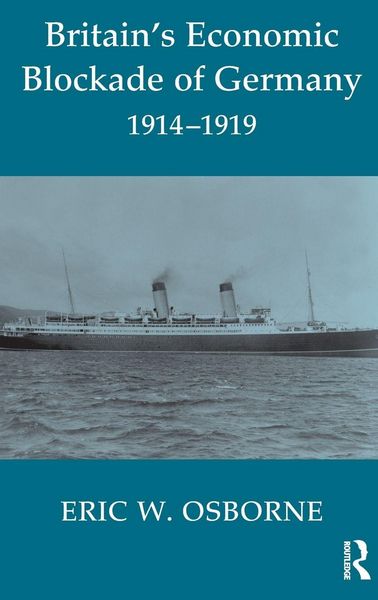 Produktbild: Britain's Economic Blockade of Germany, 1914-1919