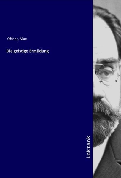 Produktbild: Die geistige Erm&uuml;dung
