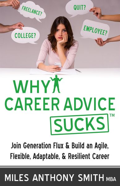 Produktbild: Why Career Advice Sucks(TM): Join Generation Flux & Build an Agile, Flexible, Adaptable, & Resilient Career