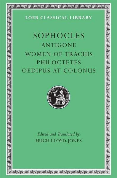 Produktbild: Antigone. Women of Trachis. Philoctetes. Oedipus at Colonus (Trans. Lloyd-Jones)(Greek)