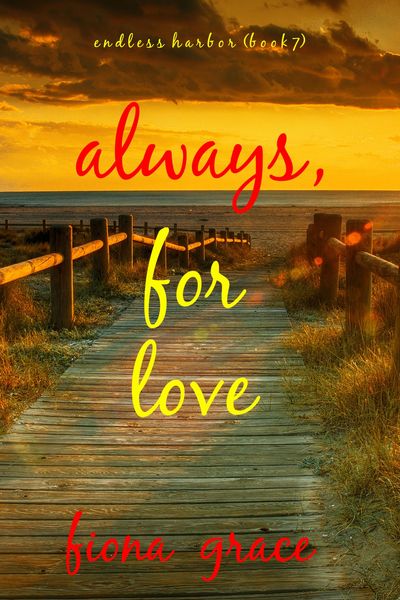 Produktbild: Always, For Love (Endless Harbor-Book Seven)
