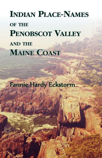 Produktbild: Indian Place-Names of The Penobscot Valley and The Maine Coast