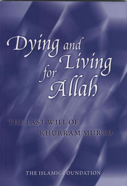 Produktbild: Dying and Living for Allah: The Last Will of Khurram Murad