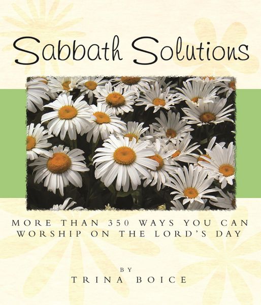 Produktbild: Sabbath Solutions: More than 350 things you CAN do on the Lord's Day