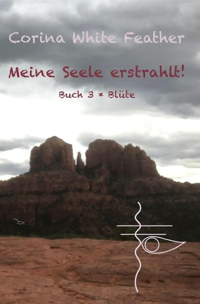 Meine Seele erstrahlt!, Taschenbuch von Corina White Feather, Tredition, 9783347773929