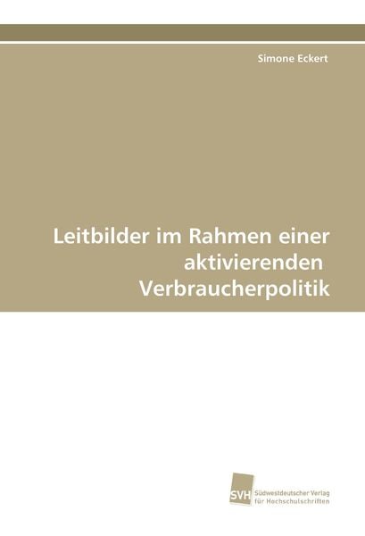 Produktbild: Leitbilder im Rahmen einer aktivierenden Verbraucherpolitik