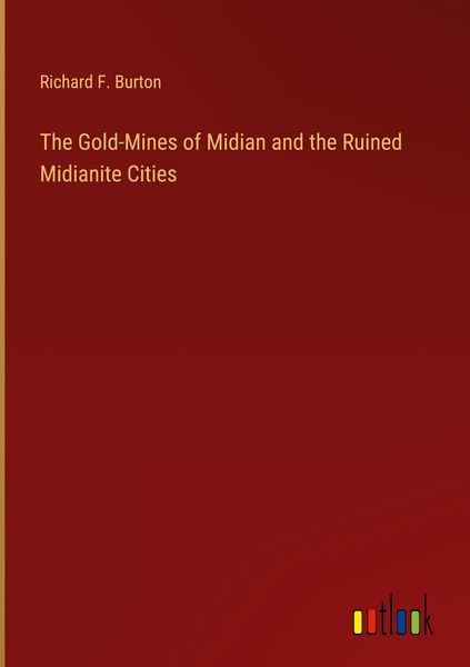 Produktbild: The Gold-Mines of Midian and the Ruined Midianite Cities