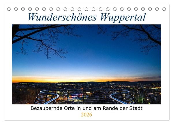 Produktbild: Wundersch&ouml;nes Wuppertal - Bezaubernde Orte in und am Rande der Stadt (Tischkalender 2026 DIN A5 quer), CALVENDO Monatskalender