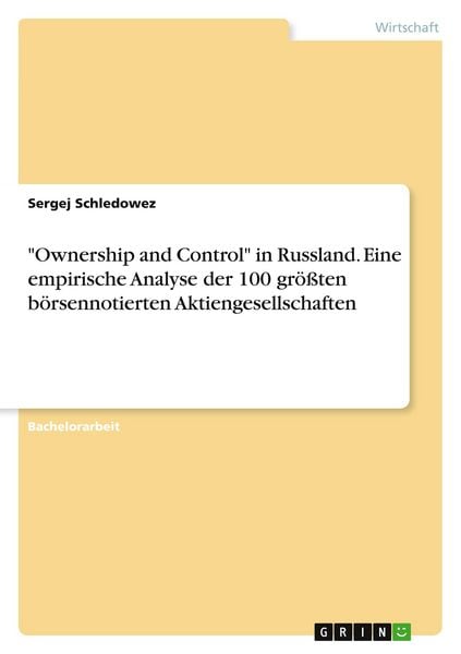 'Ownership and Control' in Russland. Eine empirische Analyse der 100 größten börsennotierten Aktiengesellschaften, Taschenbuch von Sergej Schledowez,