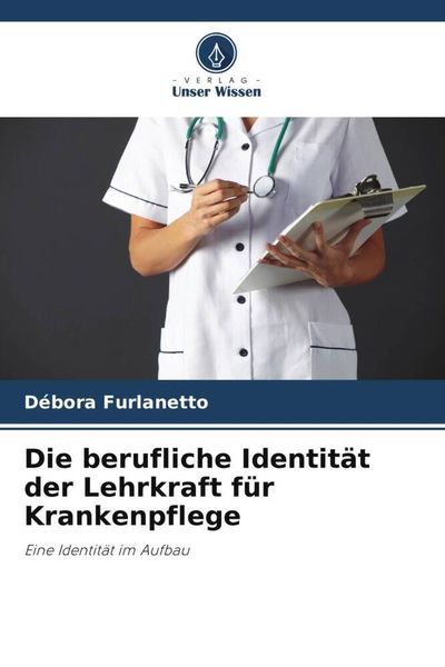 Produktbild: Die berufliche Identit&auml;t der Lehrkraft f&uuml;r Krankenpflege
