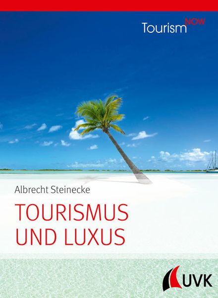 Tourism NOW: Tourismus und Luxus