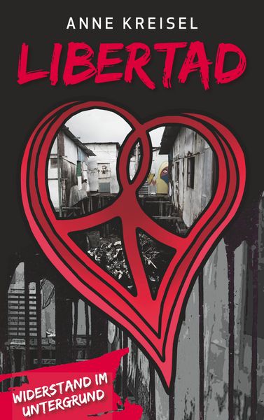 Libertad, Taschenbuch von Anne Kreisel, Twentysix Crime, 9783740733728