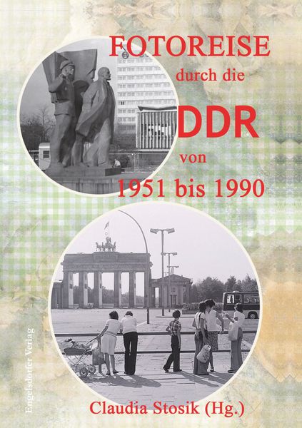 Produktbild: Fotoreise durch die DDR von 1951 bis 1990