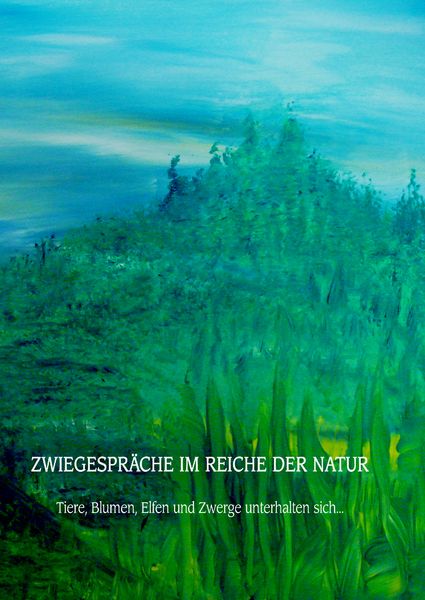 Produktbild: Zwiegespr&auml;che im Reiche der Natur