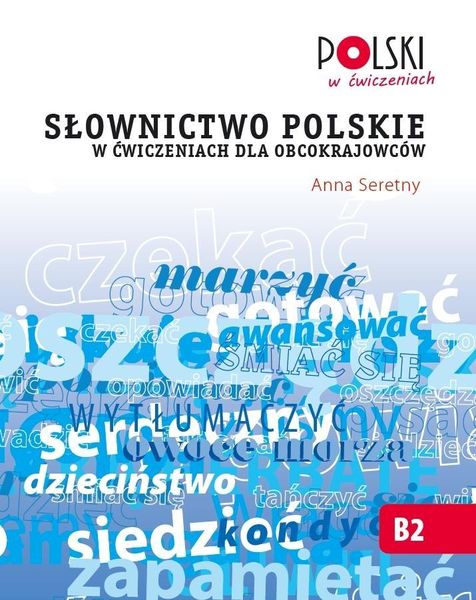 Produktbild: Slownictwo Polskie w Cwiczeniach dla Obcokrajowcow