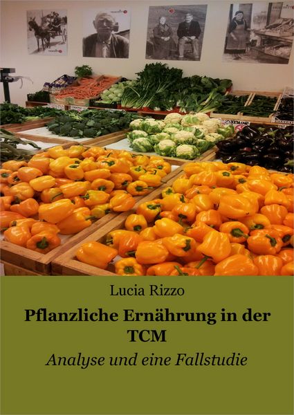 Produktbild: Pflanzliche Ern&auml;hrung in der TCM