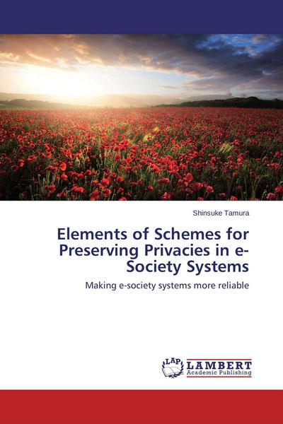 Produktbild: Elements of Schemes for Preserving Privacies in e-Society Systems