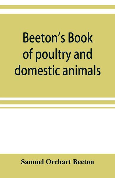 Produktbild: Beeton's book of poultry and domestic animals