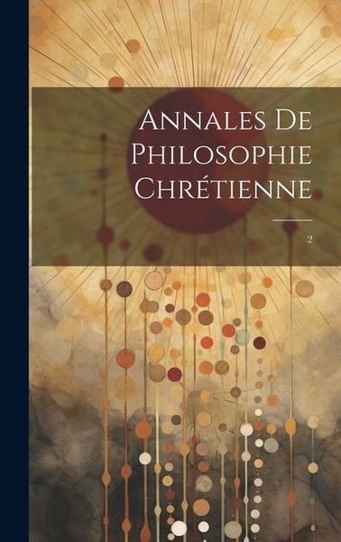 Produktbild: Annales de philosophie chr&eacute;tienne: 2