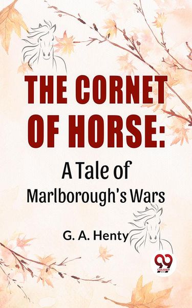 Produktbild: The Cornet Of Horse: A Tale Of Marlborough'S Wars