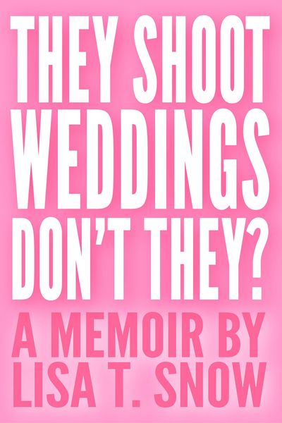 Produktbild: They Shoot Weddings, Don't They?