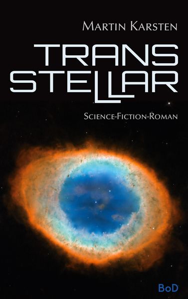 Transstellar, Taschenbuch von Martin Karsten, BoD – Books on Demand, 9783755726500