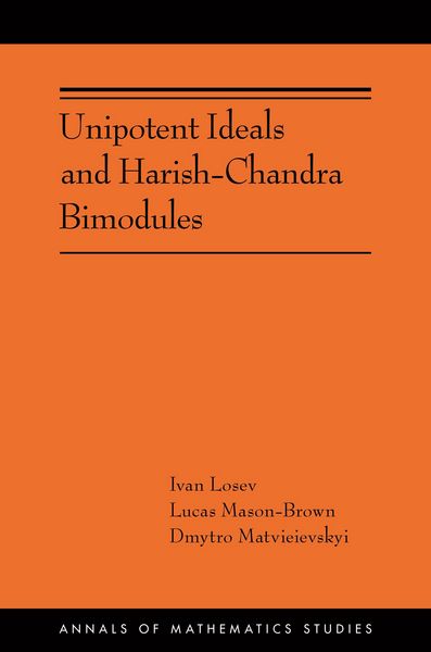 Produktbild: Unipotent Ideals and Harish-Chandra Bimodules