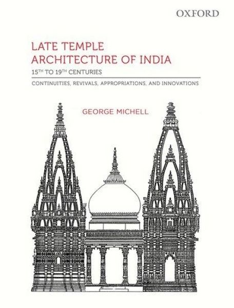 Produktbild: Late Temple Architecture of India, 15th to 19th Centuries